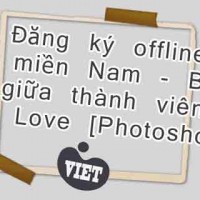 Đăng ký offline 2 miền Nam - Bắc giữa thành viên I Love [Photoshop]