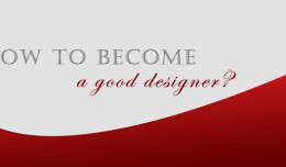 Làm thế nào để trở thành một designer giỏi?