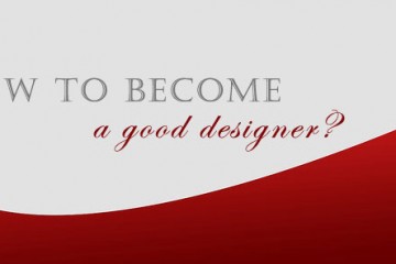 Làm thế nào để trở thành một designer giỏi?